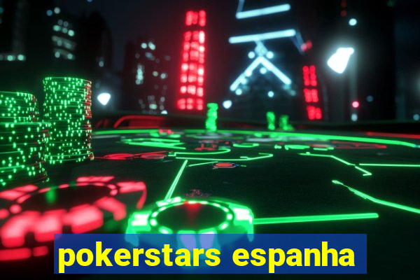 pokerstars espanha