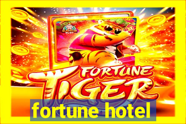 fortune hotel