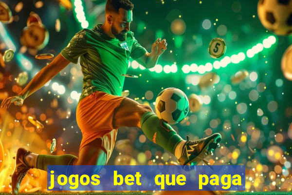 jogos bet que paga no cadastro