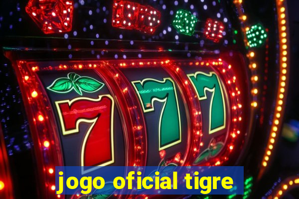 jogo oficial tigre