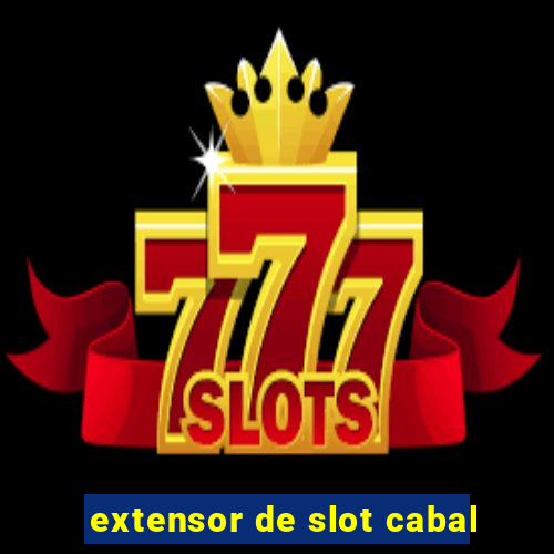 extensor de slot cabal