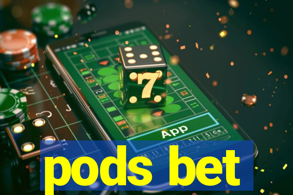 pods bet