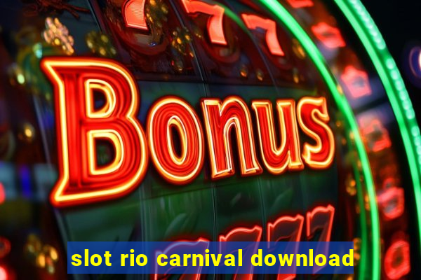 slot rio carnival download