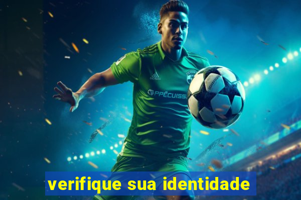 verifique sua identidade