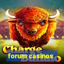 forum casinos