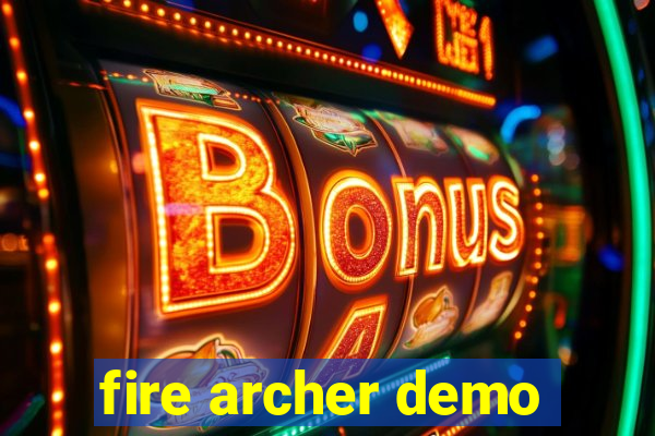 fire archer demo