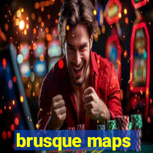 brusque maps