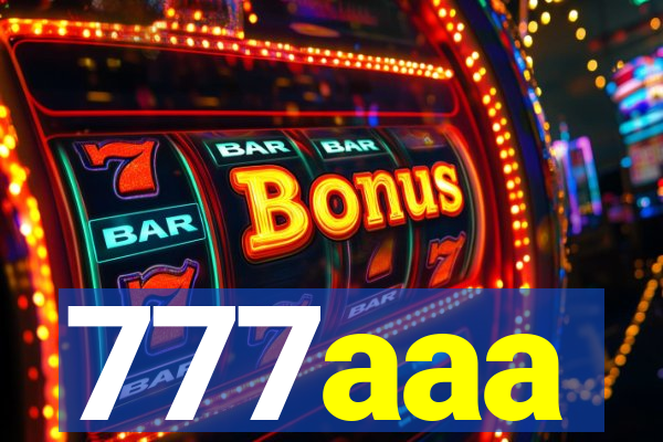 777aaa