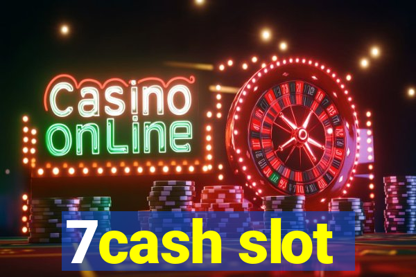 7cash slot