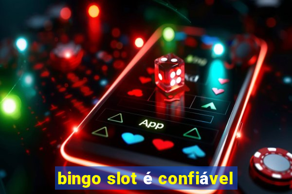 bingo slot é confiável