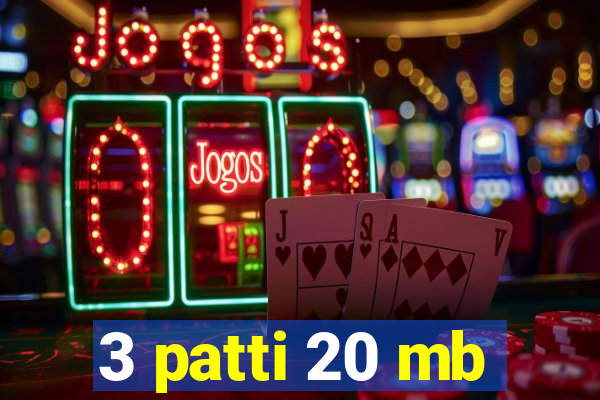 3 patti 20 mb