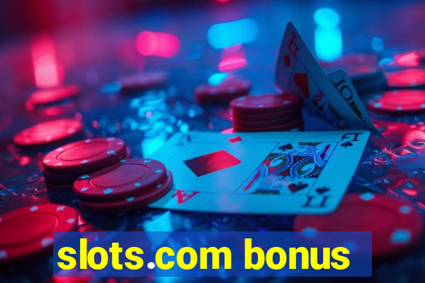 slots.com bonus