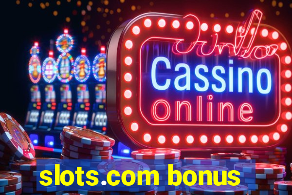 slots.com bonus