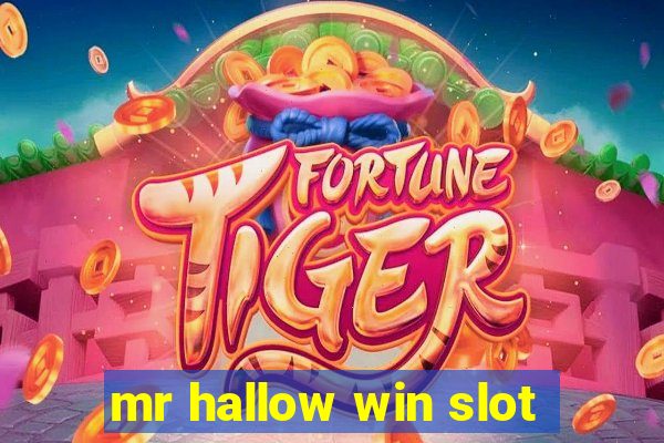 mr hallow win slot