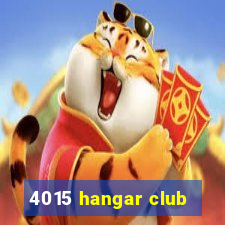 4015 hangar club