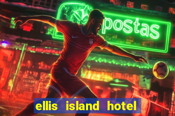 ellis island hotel & casino