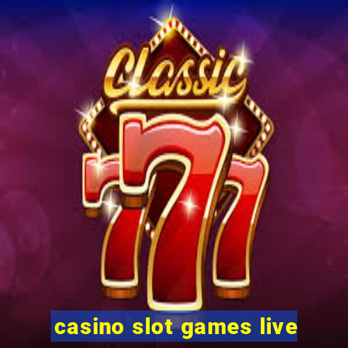 casino slot games live