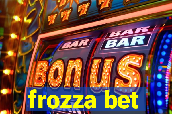 frozza bet