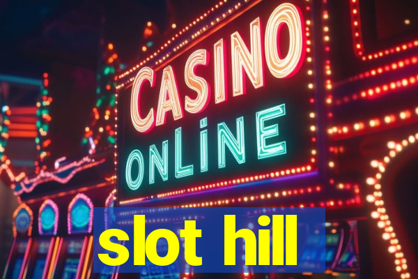 slot hill