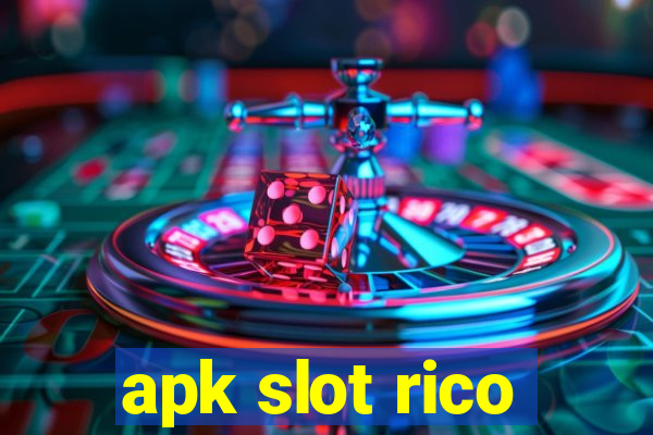 apk slot rico