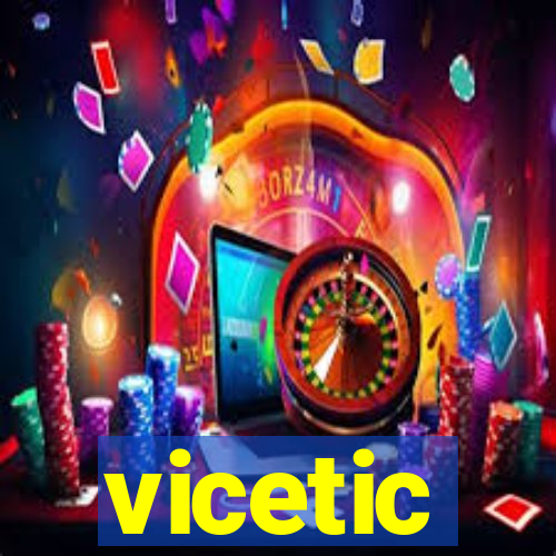 vicetic