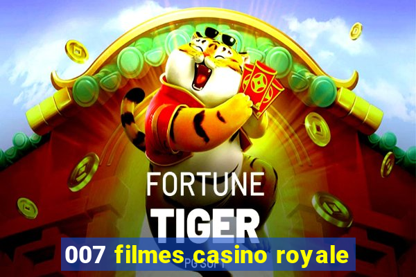 007 filmes casino royale