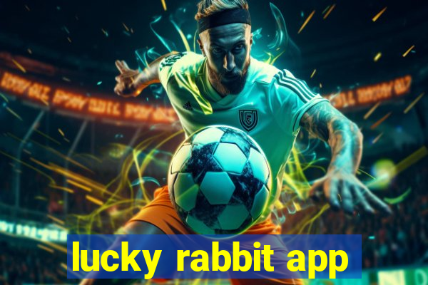 lucky rabbit app