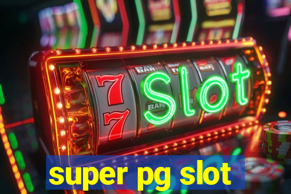 super pg slot