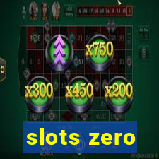 slots zero