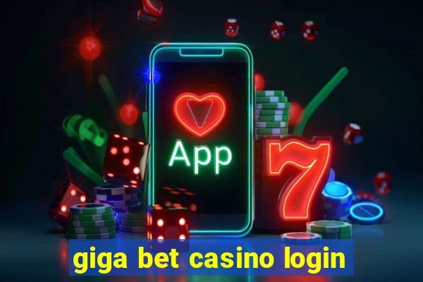 giga bet casino login