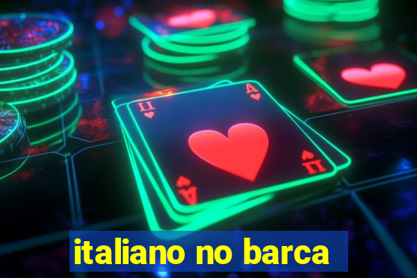 italiano no barca