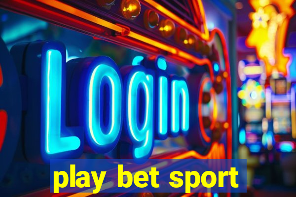 play bet sport