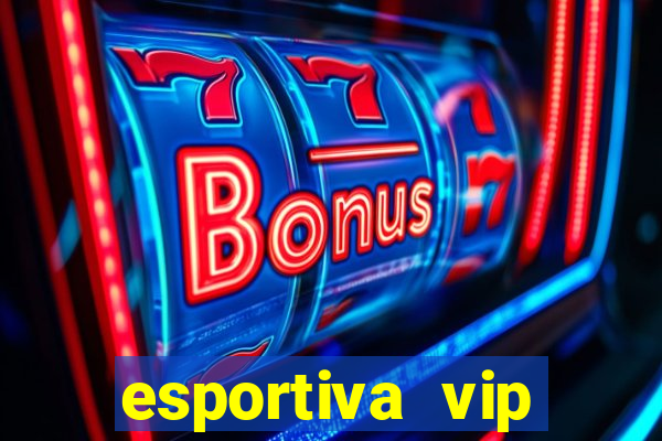 esportiva vip baixar aplicativo