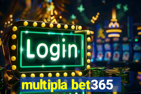 multipla bet365