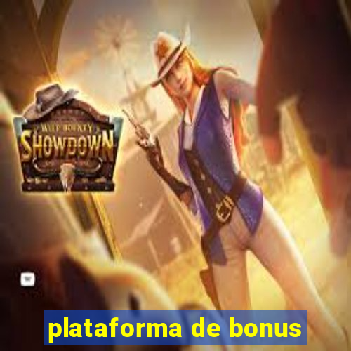 plataforma de bonus