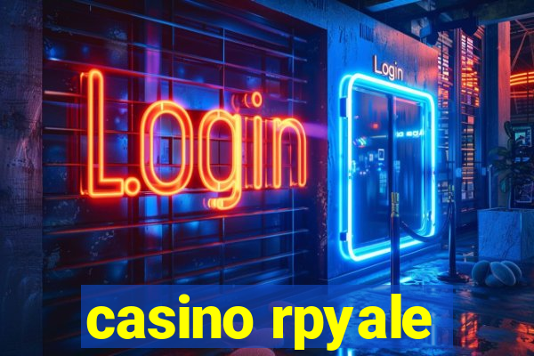 casino rpyale