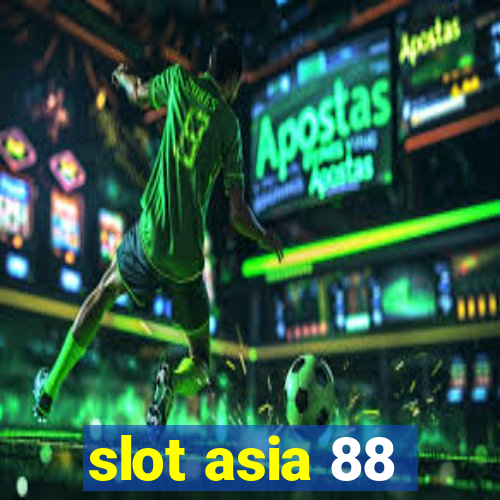 slot asia 88