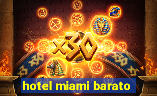 hotel miami barato