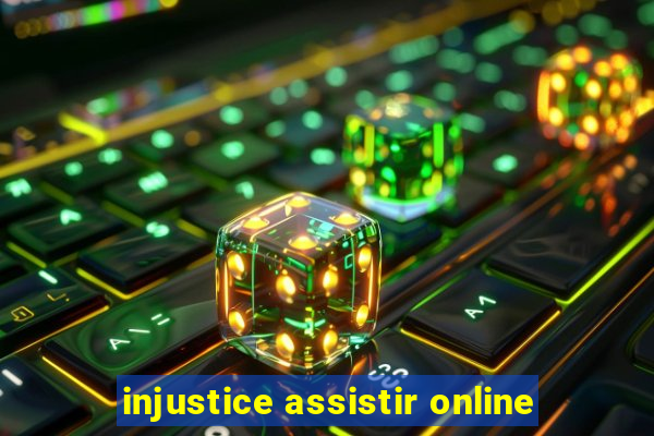 injustice assistir online