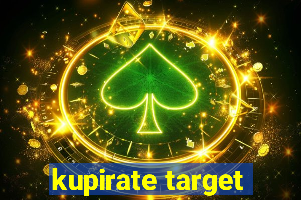 kupirate target