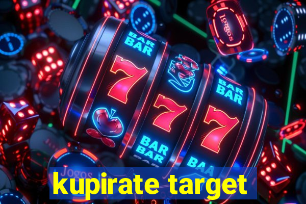 kupirate target