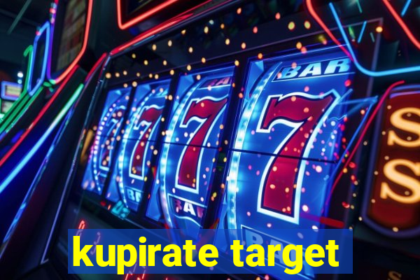 kupirate target