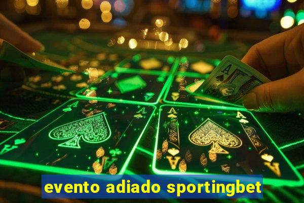 evento adiado sportingbet