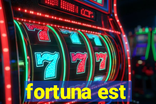 fortuna est