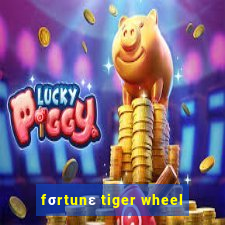 fσrtunε tiger wheel