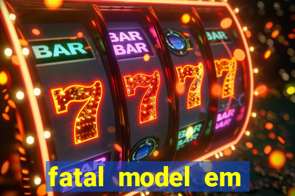 fatal model em porto nacional