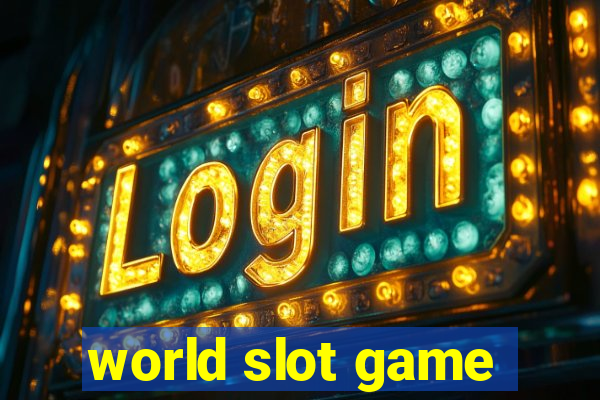 world slot game