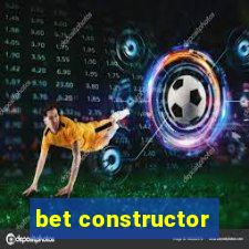 bet constructor