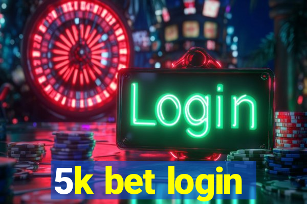 5k bet login