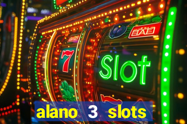 alano 3 slots dinheiro de verdade